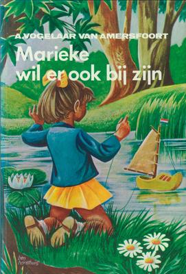 Marieke wil er ook bij zijn - A. Vogelaar-van Amersfoort - ebook