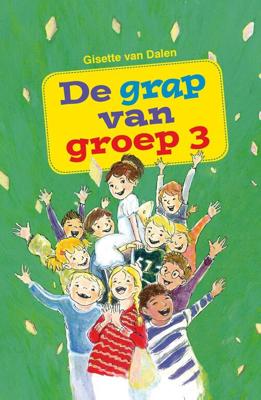 De grap van groep 3 - Gisette van Dalen - ebook