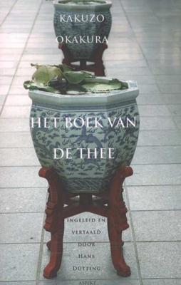 Het boek van de thee - Kakuzo Okakura - Paperback (9789461532367) Het boek van de thee - Kakuzo Okakura - Paperback (9789461532367)
