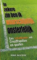 In zekere zin ben ik waarschijnlijk onsterfelijk - Henk Davidse - ebook - thumbnail