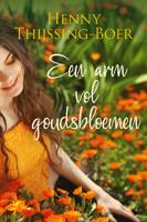 Een arm vol goudsbloemen - Henny Thijssing-Boer - eBook (9789020542011) - thumbnail