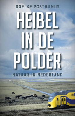 Heibel in de polder - Roelke Posthumus - Paperback (9789045034881) Heibel in de polder - Roelke Posthumus - Paperback (9789045034881)