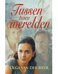 Tussen twee werelden - Olga van der Meer - ebook