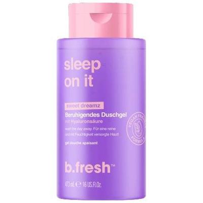 b. B.fresh Sleep On It Sweet Dreamz Douchegel 473ml