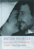 Anton Heijboer 1952-1959 - Erna Kramer - ebook - thumbnail