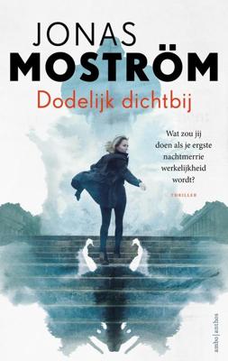 Dodelijk dichtbij - Jonas Moström - ebook
