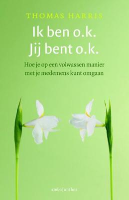 Ik ben o.k., jij bent o.k. - Thomas A. Harris - ebook
