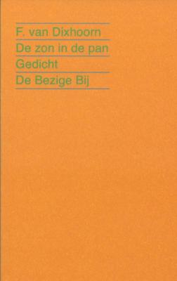 De zon in de pan - F. van Dixhoorn - Paperback (9789023475125)