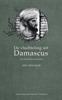 De vluchteling uit Damascus. Een historische novelle - Key Tengeler - ebook - thumbnail
