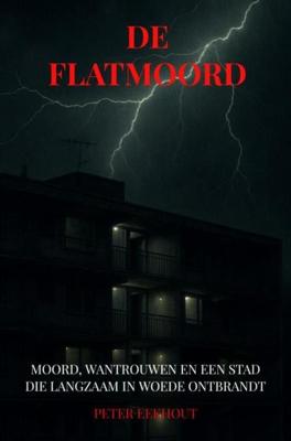 De flatmoord - Peter Eekhout - ebook