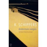 Andermans wegen - K. Schippers - Paperback (9789021419268) - thumbnail