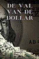 De val van de Dollar - B. de Goeij - ebook - thumbnail