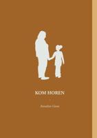 Kom Horen - Annelien Goote - Paperback (9789464051964) - thumbnail