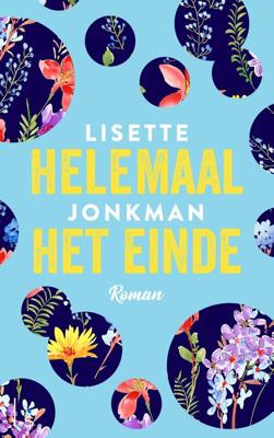 Helemaal het einde - Lisette Jonkman - eBook (9789024578269)