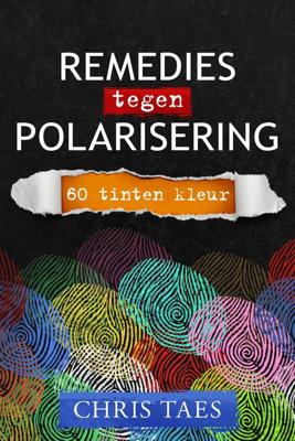Remedies tegen polarisering - Chris Taes - ebook