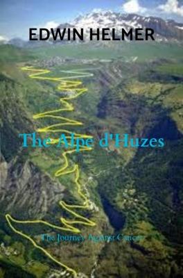 The Alpe d'Huzes - Edwin Helmer - ebook