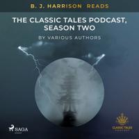 B.J. Harrison Reads The Classic Tales Podcast, Season Two - thumbnail