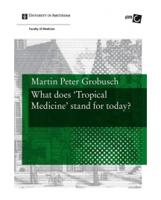 What does Tropical Medicine stand for today? - Martin Peter Grobusch - eBook (9789048514571) - thumbnail
