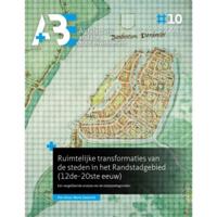 Ruimtelijke transformaties van de steden in het Randstadgebied (12de-20ste eeuw) (Paperback) - thumbnail