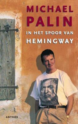 In het spoor van Hemingway - Michael Palin - ebook
