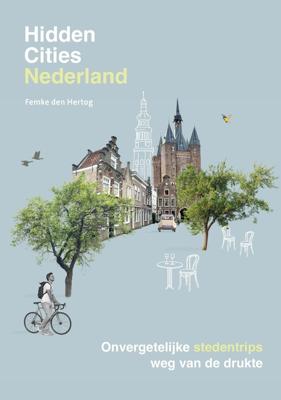 Hidden Cities - Nederland - Femke den Hertog - ebook