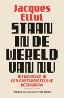 Staan in de wereld van nu - Jacques Ellul - ebook - thumbnail
