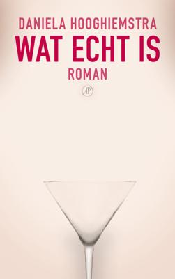 Wat echt is - Daniela Hooghiemstra - Paperback (9789029507080)