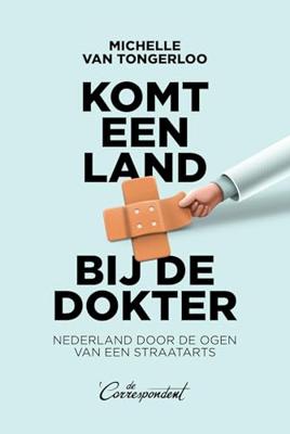 Komt een land bij de dokter - Michelle van Tongerloo - ebook
