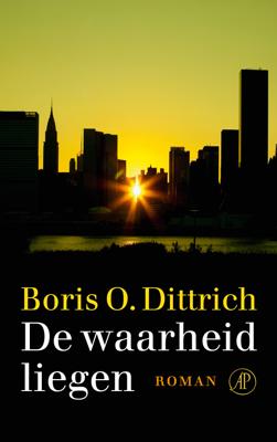 De waarheid liegen - Boris O. Dittrich - eBook (9789029587617)