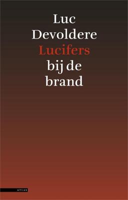Lucifers bij de brand - Luc Devoldere - ebook Lucifers bij de brand - Luc Devoldere - ebook