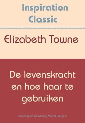 De levenskracht en hoe haar te gebruiken (Paperback)