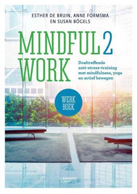 Mindful2Work Werkboek - Anne Formsma, Esther de Bruin, Susan Bögels - Paperback (9789401441575)