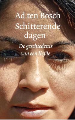 Schitterende dagen - Ad ten Bosch - ebook
