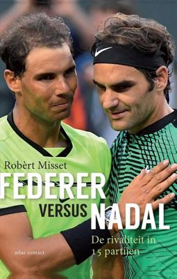 Federer versus Nadal - Robèrt Misset - ebook