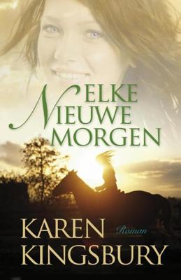 Elke nieuwe morgen - Karen Kingsbury - ebook
