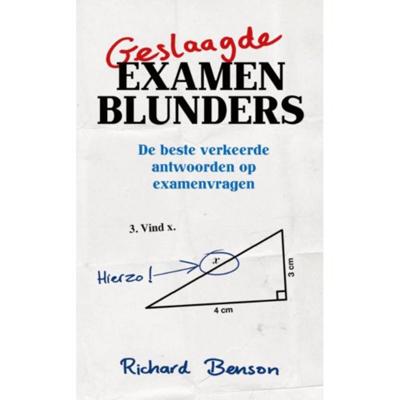Richard Benson Geslaagde examenblunders Richard Benson Geslaagde examenblunders