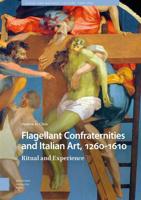 Flagellant Confraternities and Italian Art, 1260-1610 - Andrew Chen - eBook (9789048535453) - thumbnail