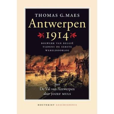 Antwerpen 1914 - Thomas G. Maes - Paperback (9789089242419) Antwerpen 1914 - Thomas G. Maes - Paperback (9789089242419)