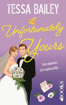 Unfortunately yours - Tessa Bailey - ebook Unfortunately yours - Tessa Bailey - ebook