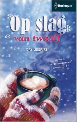 Op slag van twaalf - Day Leclaire - ebook