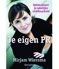 Je eigen PR - Mirjam Wiersma - ebook