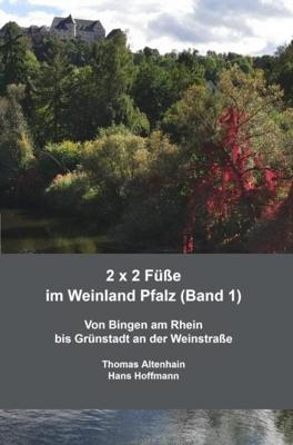 2 x 2 Füße im Weinland Pfalz (Band 1) - Thomas Altenhain Hans Hoffmann - ebook