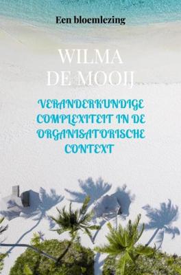 Veranderkundige complexiteit in de organisatorische context - Wilma de Mooij - ebook