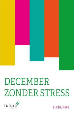 December zonder stress - Tischa Neve - eBook (9789492939388) December zonder stress - Tischa Neve - eBook (9789492939388)