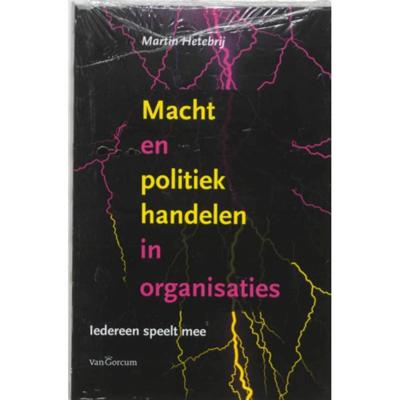Macht en poltiek handelen in organisaties (Paperback)