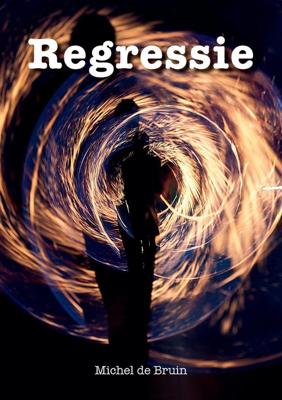 Regressie - Michel De Bruin - ebook