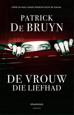 De vrouw die liefhad - Patrick De Bruyn - ebook