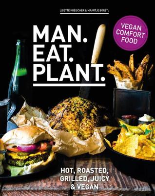 Man.Eat.Plant. - Lisette Kreischer, Maartje Borst - ebook