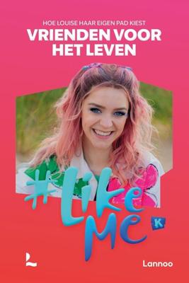 #LikeMe - Vrienden voor het leven - Stien Matthys, #LikeMe - ebook
