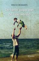 De beste papa van de hele wereld - Eelco Rommes - Paperback (9789044357745) - thumbnail